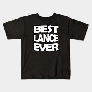 Best Lance ever Kids T-Shirt